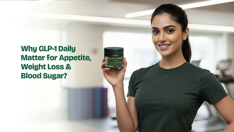 Why GLP-1 Matters for Appetite, Weight Loss & Blood Sugar?