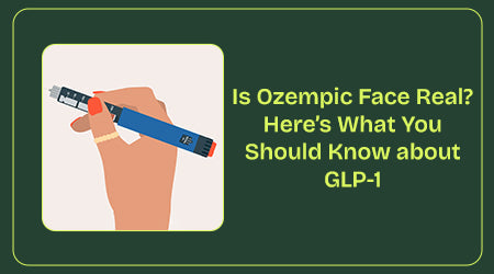 Is Ozempic Face Real? Here’s What You Should Know about GLP-1