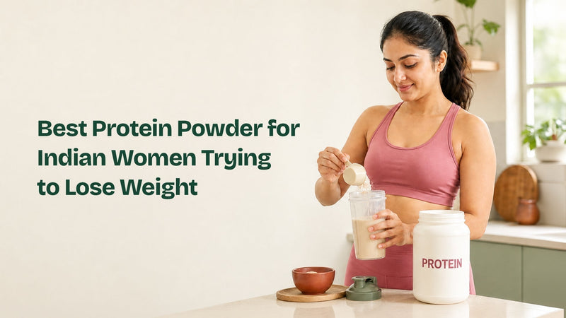 Best Protein Powder for Indian Women Trying to Lose Weight