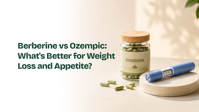 Berberine vs Ozempic: What's Better for Weight Loss and Appetite?